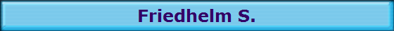 Friedhelm S.